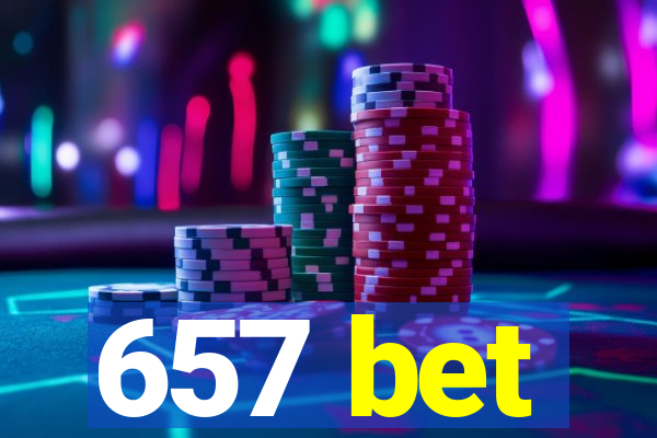 657 bet